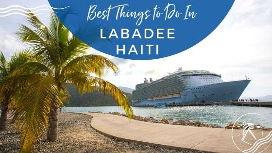 Best Things to do in Labadee Haiti