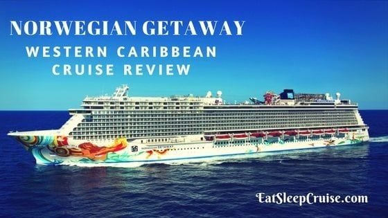 Norwegian Getaway Western Caribbean Cruise Review